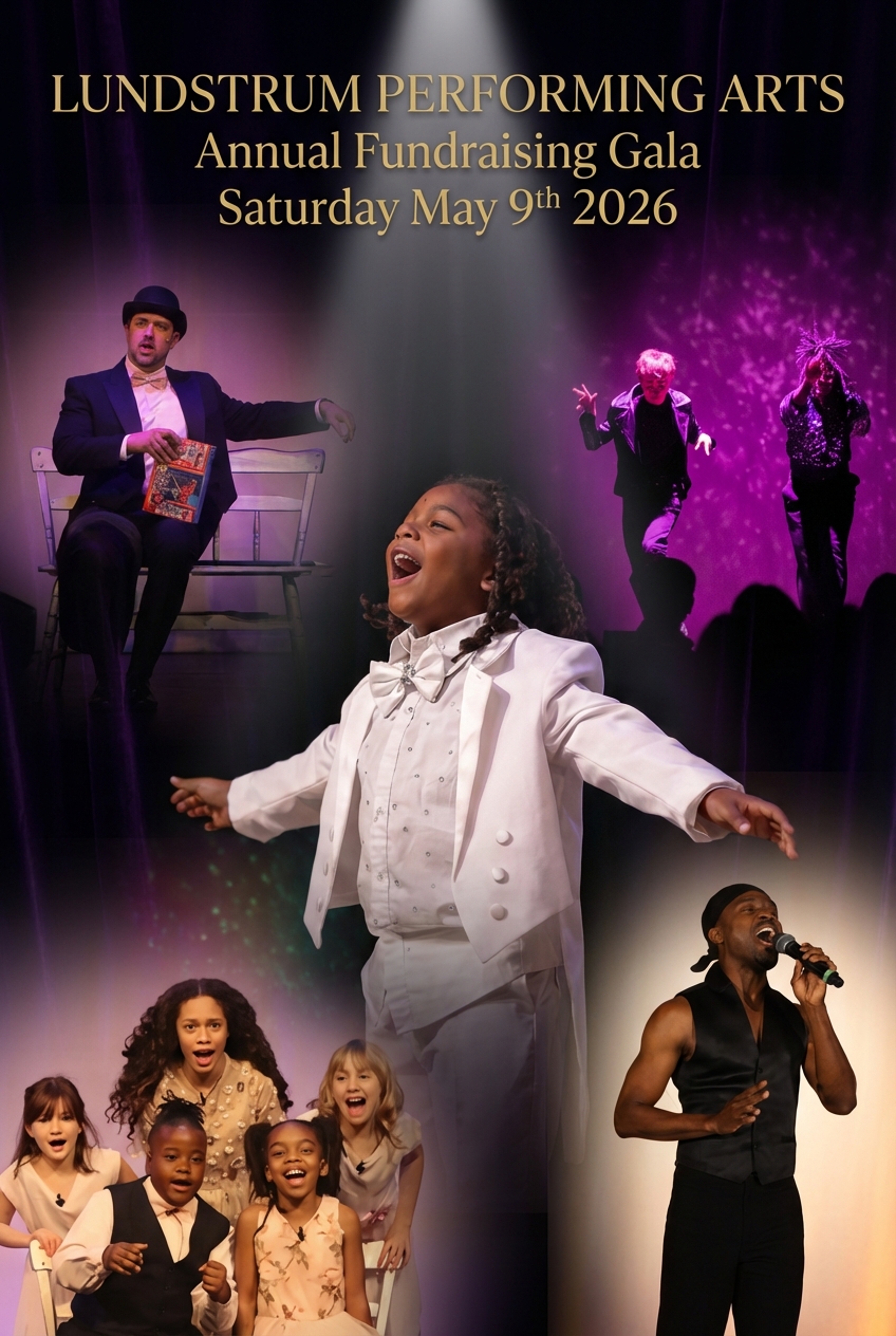 Lundstrum Performing Arts 2026 Annual Gala - Saturday May 9th - Featuring a montage of talented performers